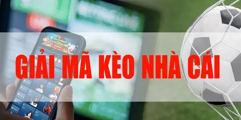 Thông tin giới thiệu về việc giải mã kèo nhà cái XIN88